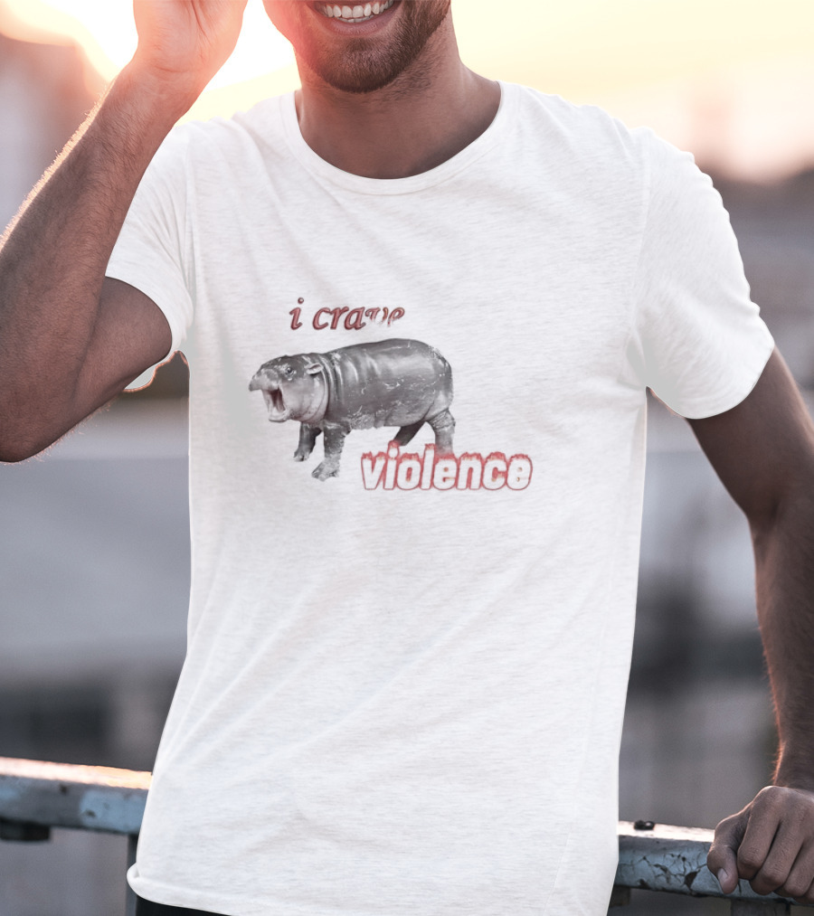 I Crave Violence Angry Hippo Mood T-Shirt