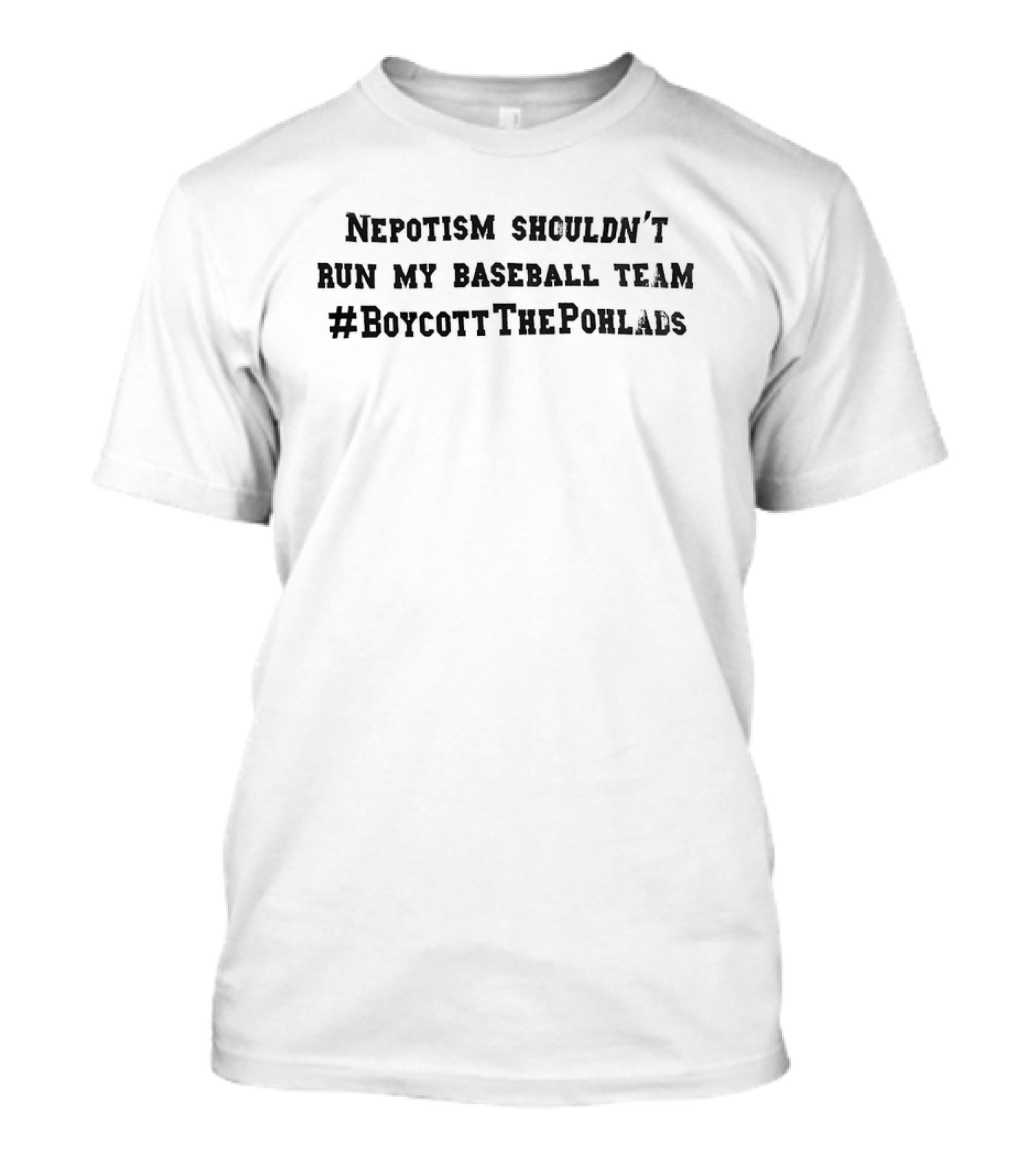 Minnesota Twins Nepotism Shouldn't Run My Baseball Team #BoycottThePohlads T-Shirt