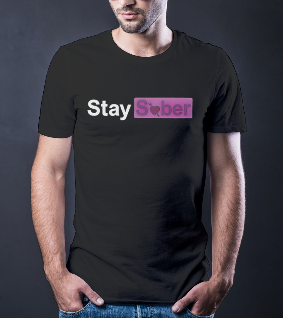 Stay Sober Valentine’s Heart Logo Funny T-Shirt