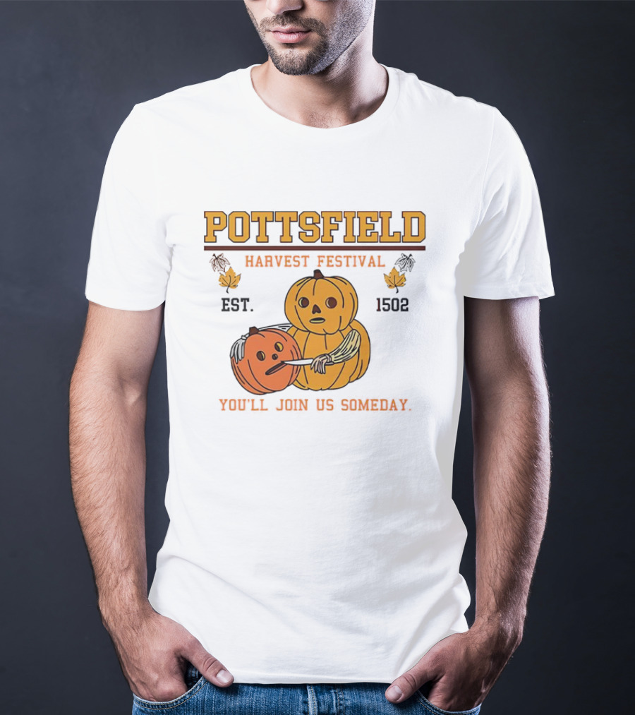 Pottsfield Harvest Festival Est. 1502 Pumpkin You'll Join Us Someday T-Shirt