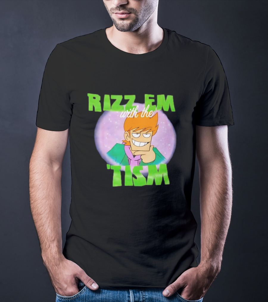 Eddsworld Rizz Em With The Tism T-Shirt