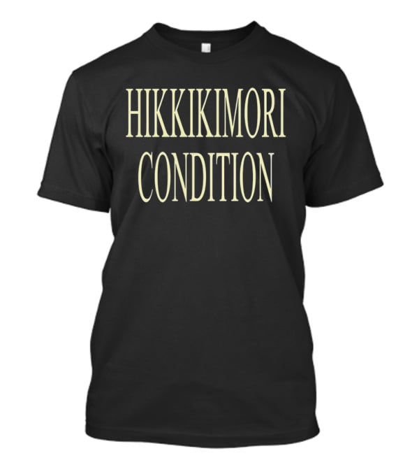 Hikkikimori Condition Minimalist Text T-Shirt