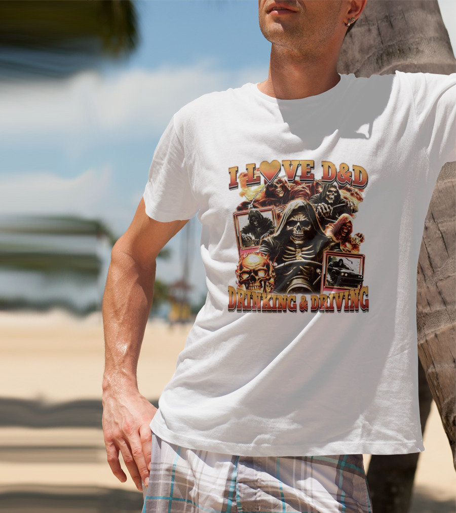 I Love D&D Drinking And Driving Skull Grim Reaper T-Shirt