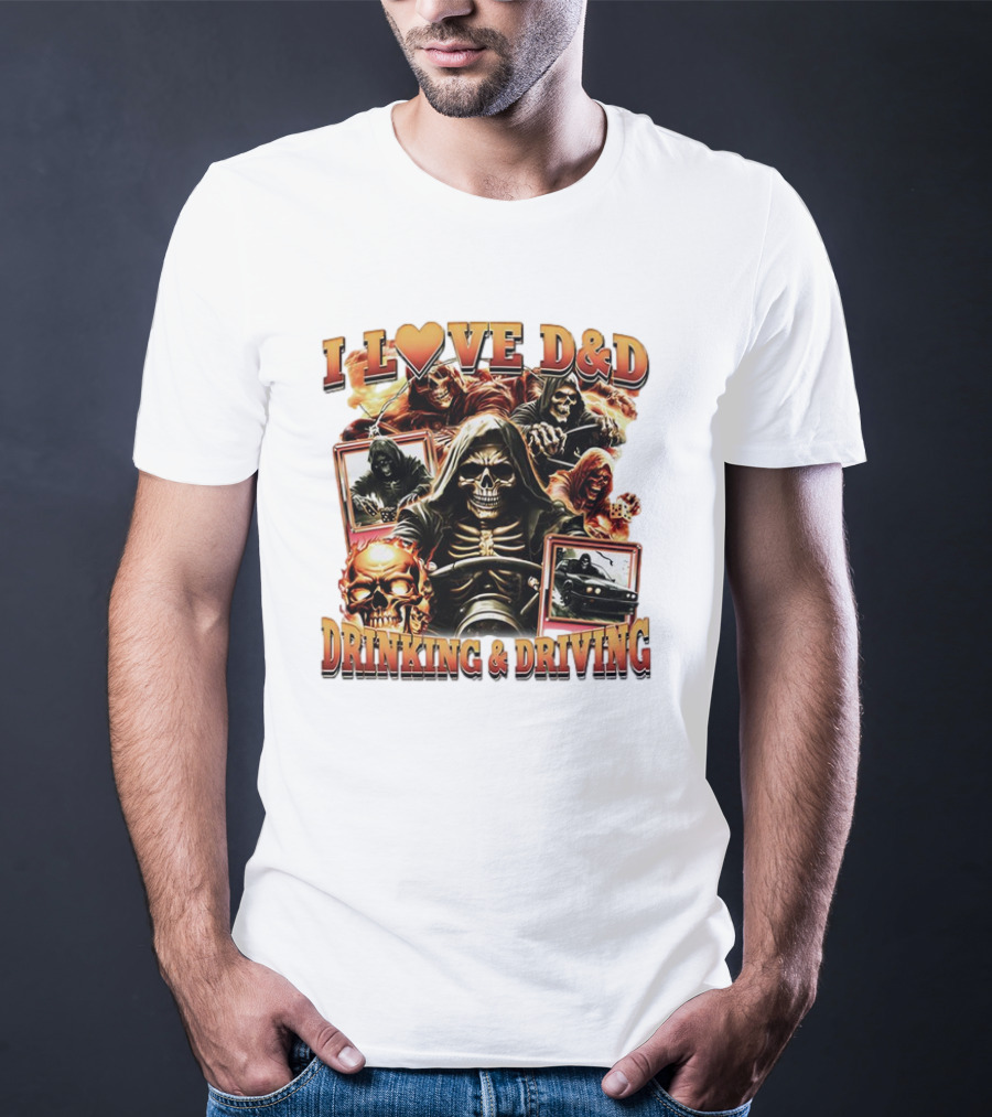 I Love D&D Drinking And Driving Skull Grim Reaper T-Shirt