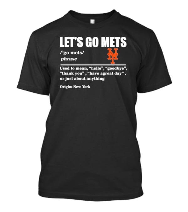 LET'S GO METS Definition Phrase New York Mets Logo Origin New York T-Shirt