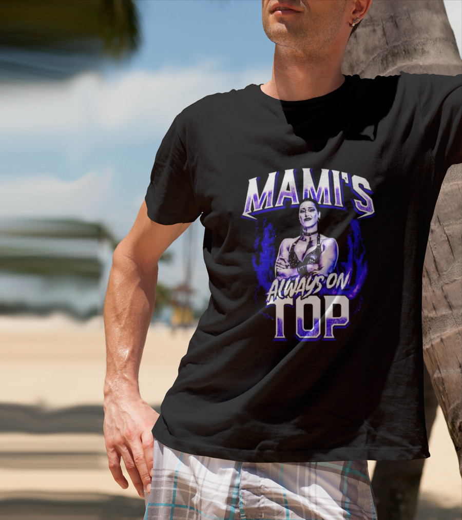 Mami's Always On Top Rhea Ripley T-Shirt