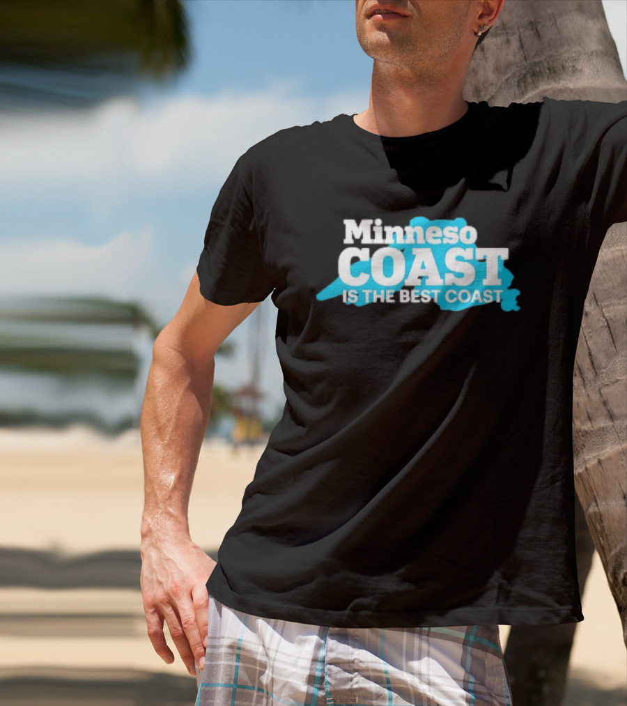 Minneso Coast Is The Best Coast T-Shirt