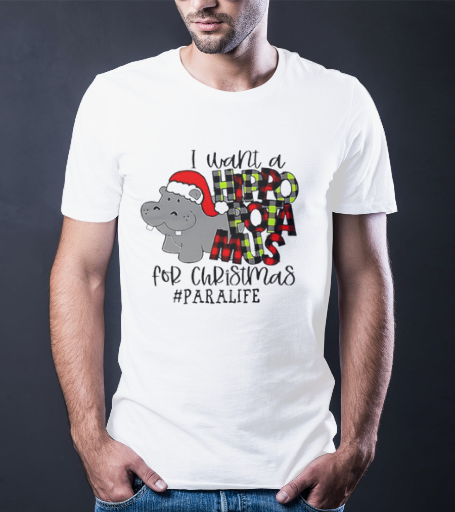 I Want A Hippopotamus For Christmas #PARALIFE With Santa Hat Hippo T-Shirt