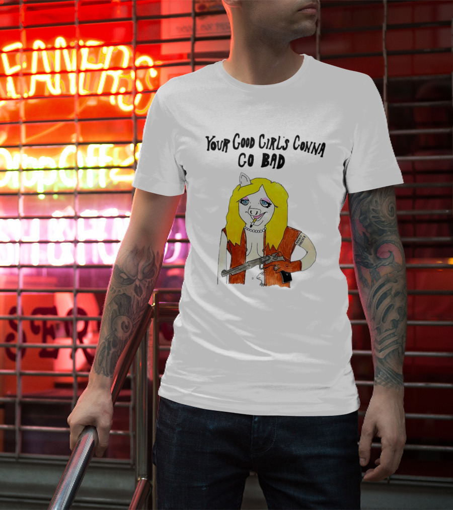 Your Good Girl's Gonna Go Bad Pig Cartoon Blonde Hair Rifle Tattoo T-Shirt