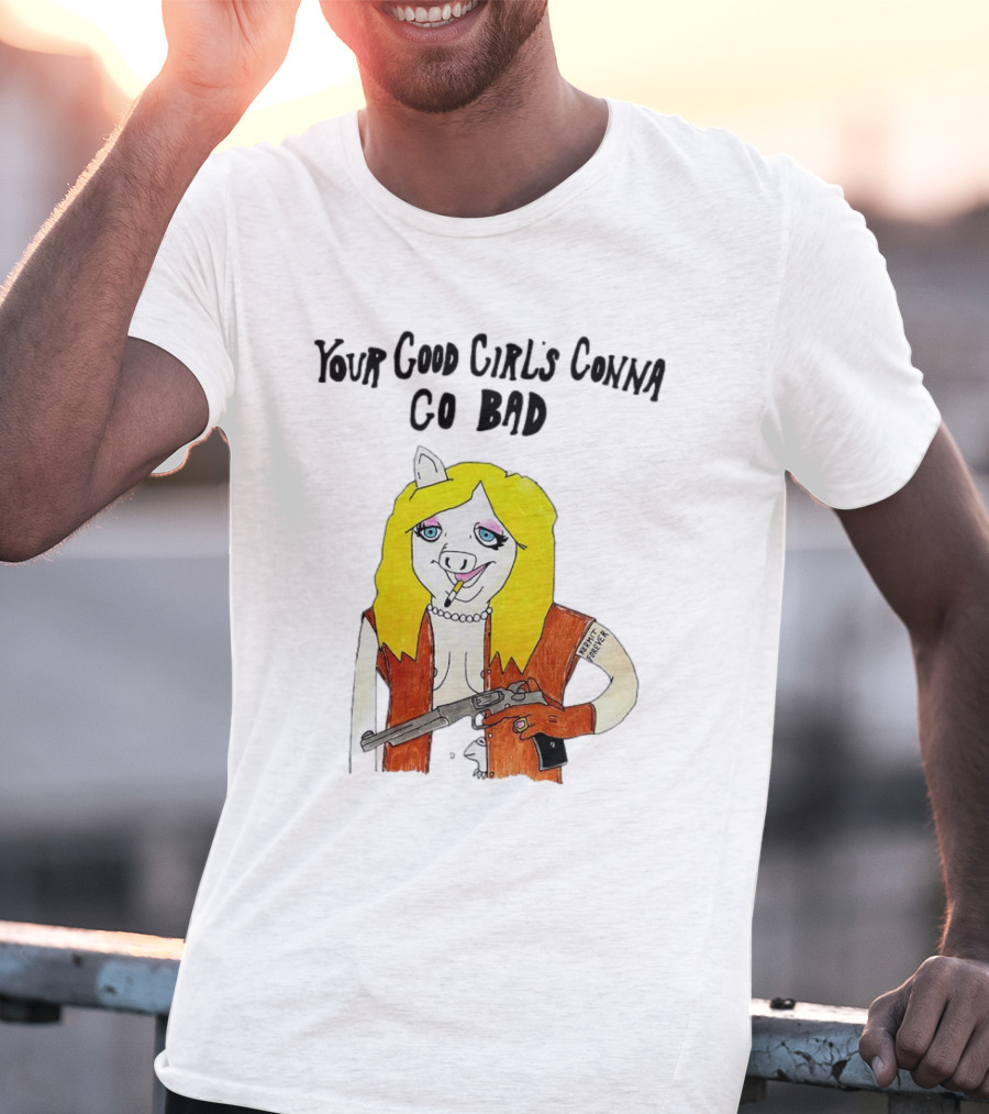 Your Good Girl's Gonna Go Bad Pig Cartoon Blonde Hair Rifle Tattoo T-Shirt