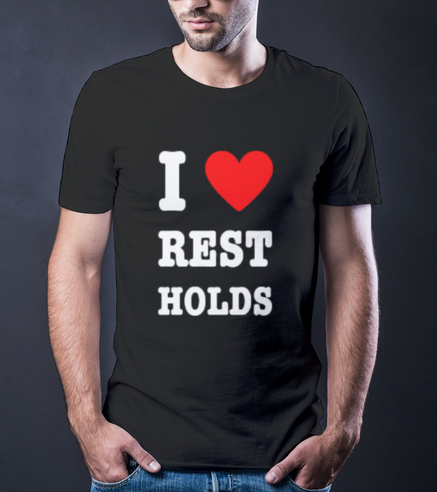 I Love Rest Holds Wrestling Fan T-Shirt
