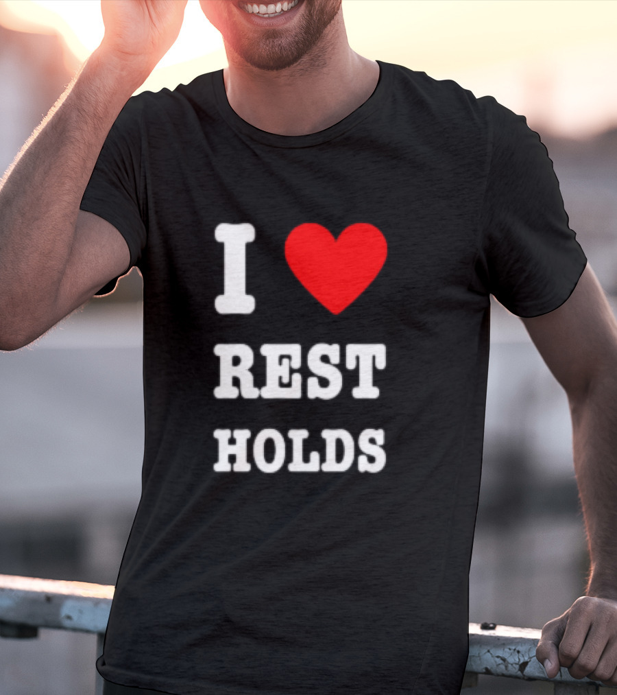 I Love Rest Holds Wrestling Fan T-Shirt