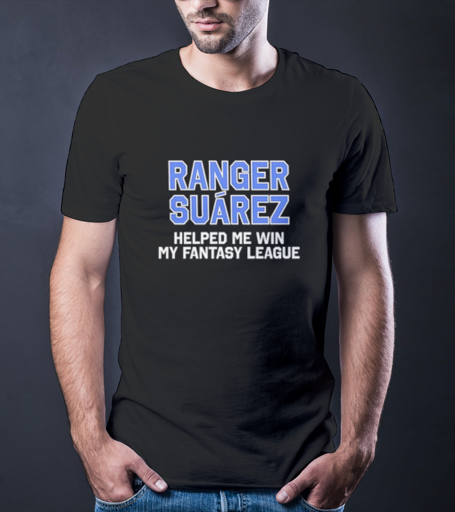 Ranger Suárez Boosted My Fantasy League Victory T-Shirt