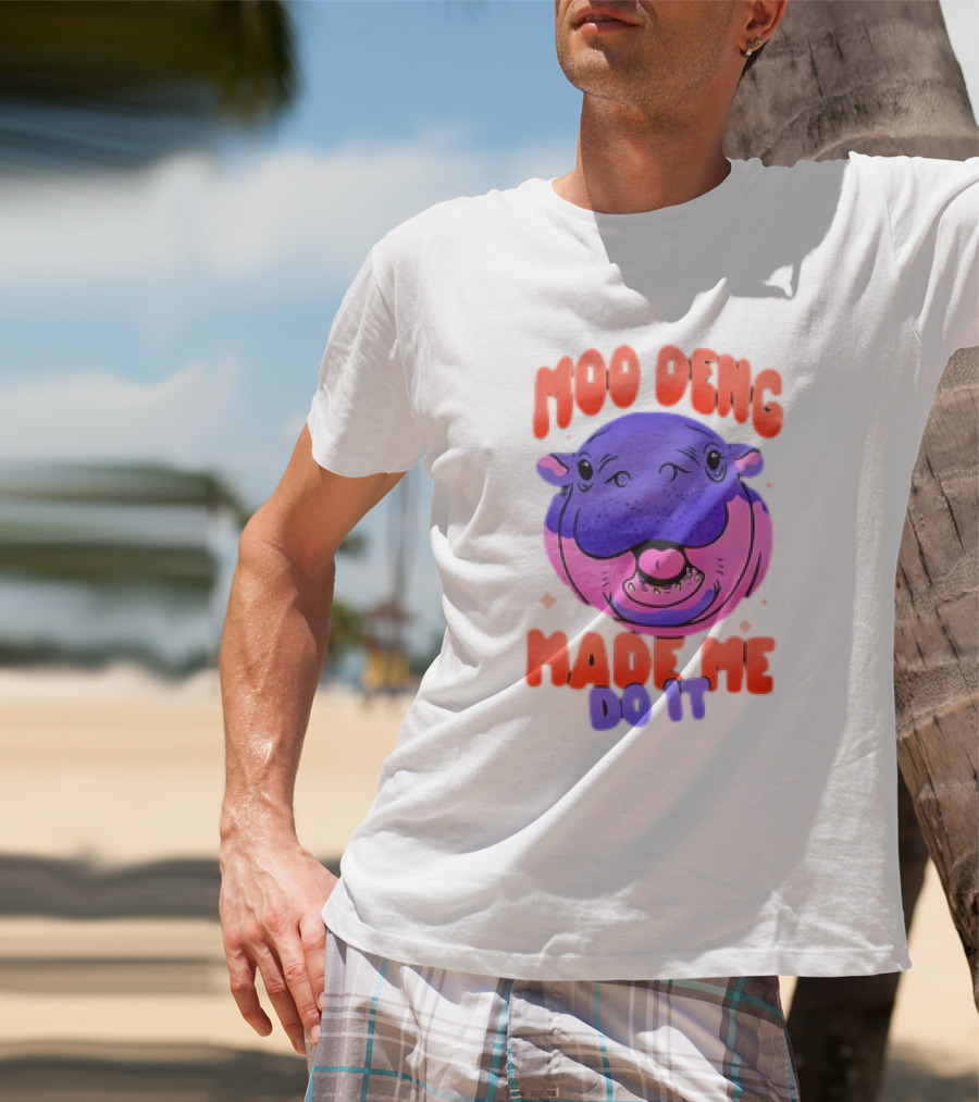 Moo Deng Made Me Do It Hippo T-Shirt