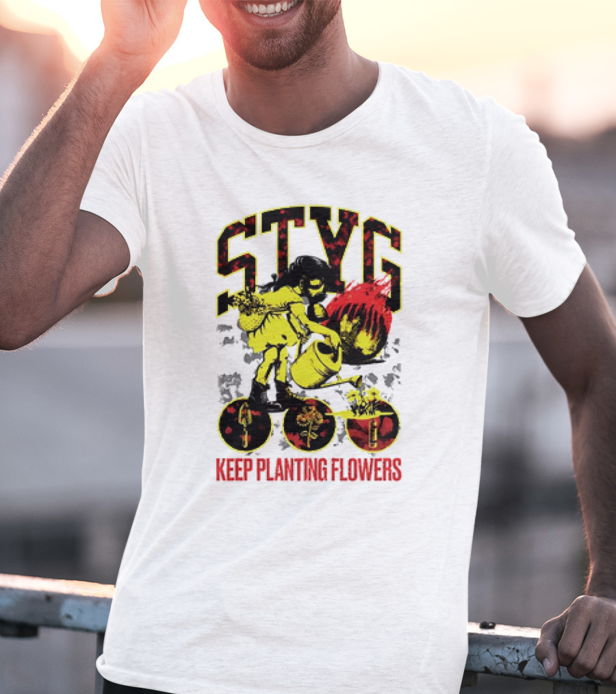STYG Keep Planting Flowers Watering Can Explosion T-Shirt