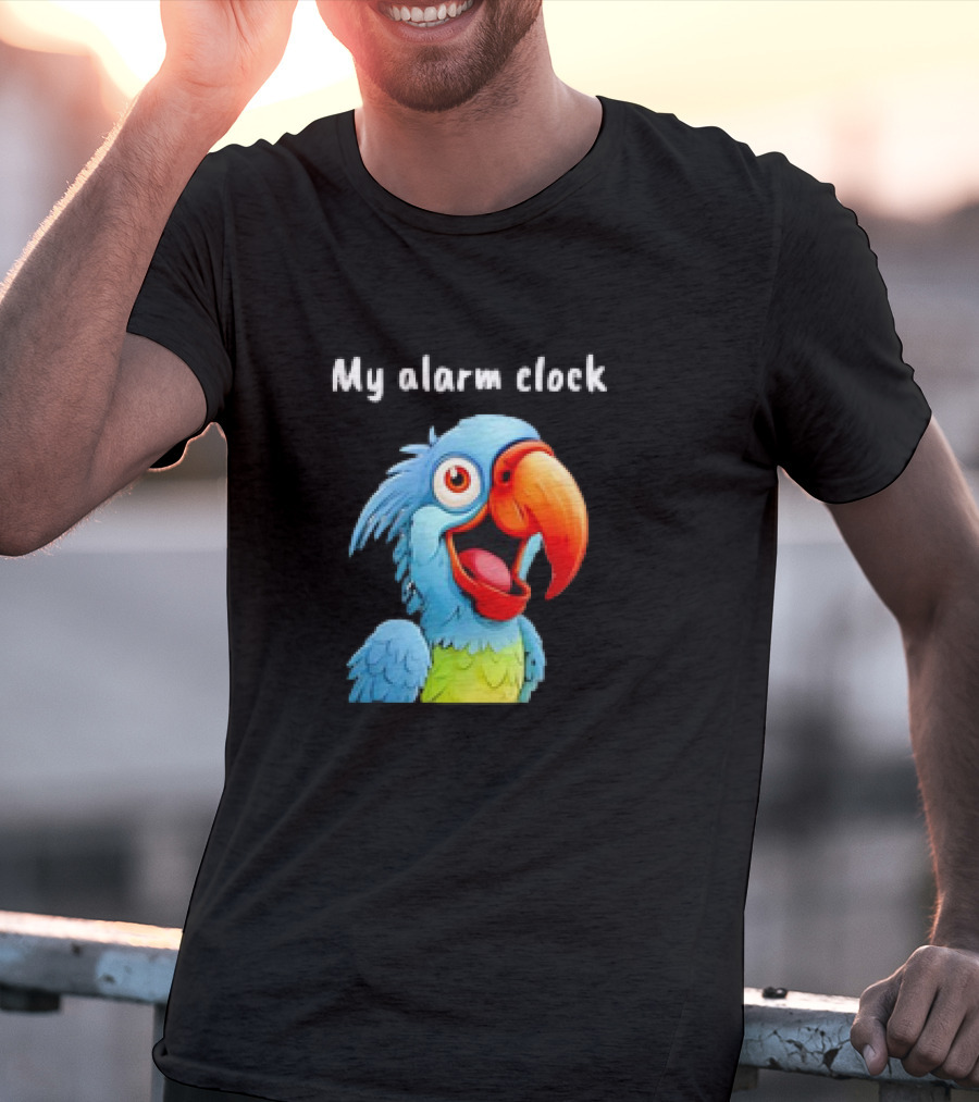 My Alarm Clock Parrot Alarm T-Shirt