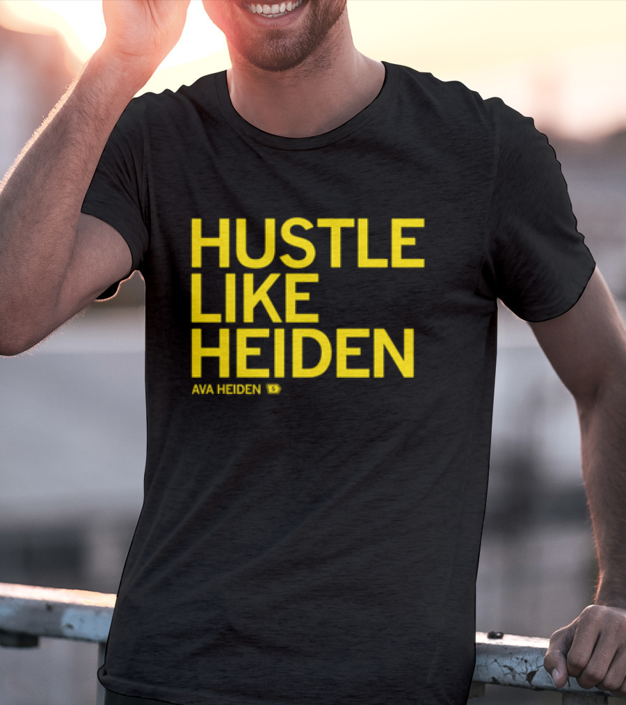 Hustle Like Heiden Ava Heiden 5 T-Shirt
