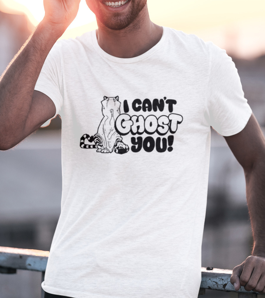 I Can’t Ghost You Tiger T-Shirt