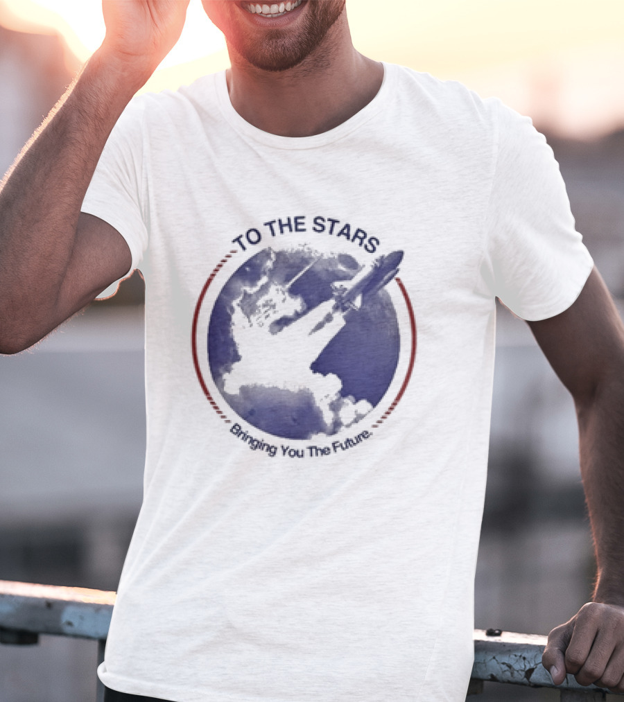 To The Stars Bringing You The Future Rocket Launch T-Shirt