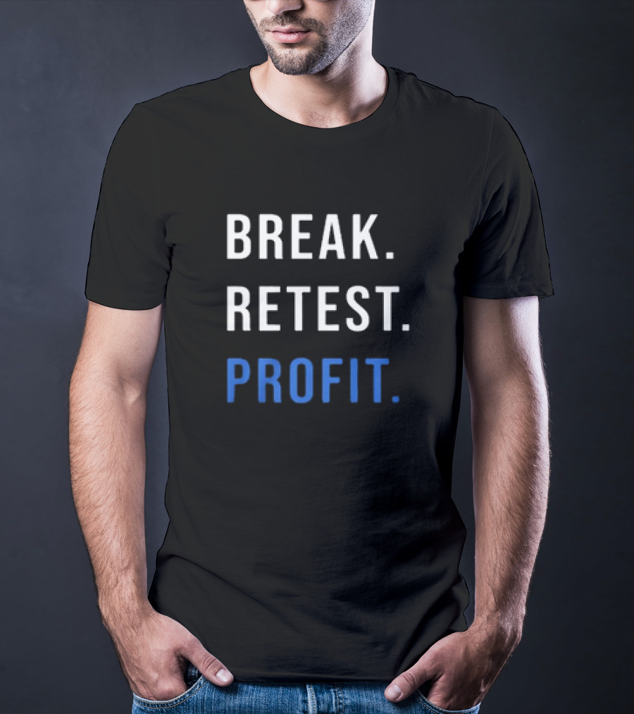 BREAK RETEST PROFIT Trading Strategy T-Shirt
