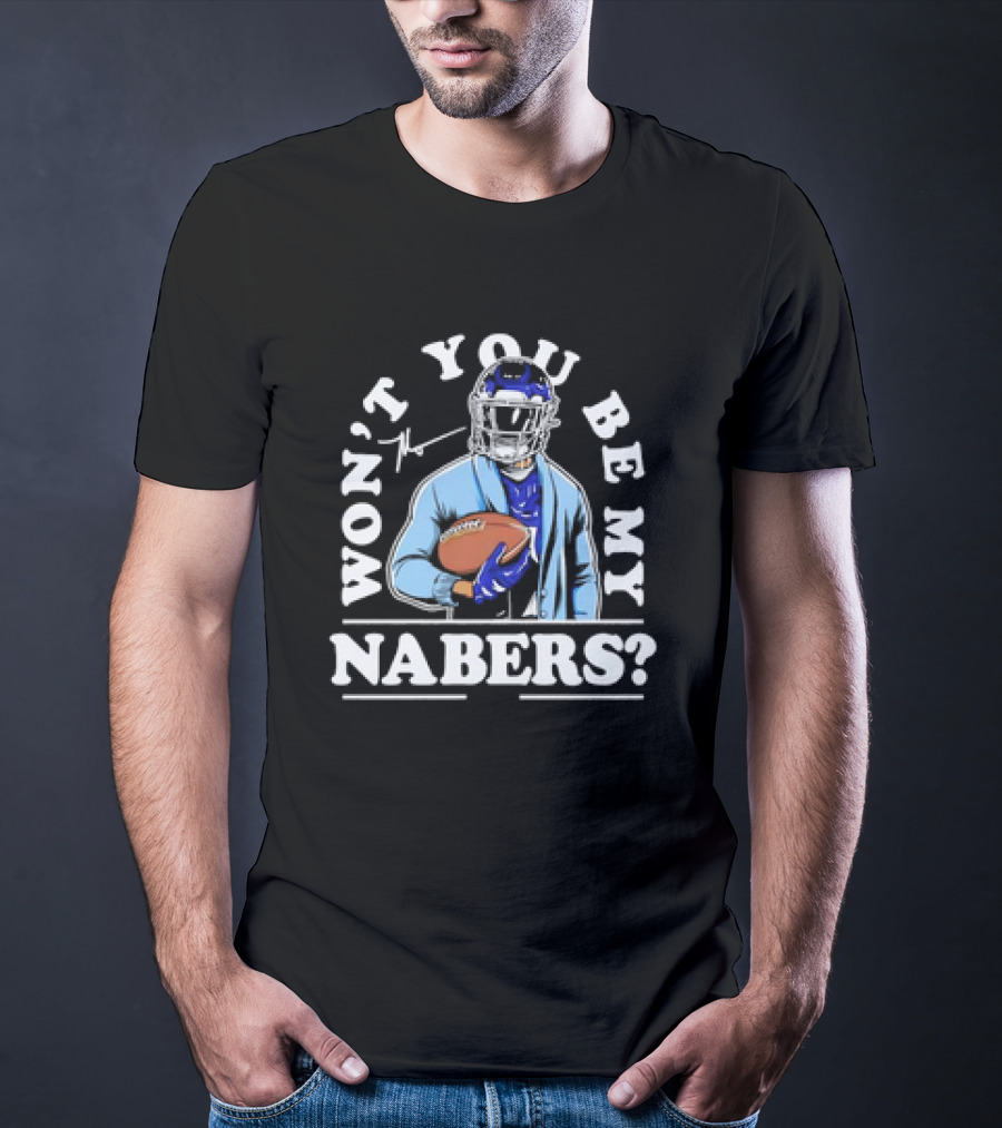 Malik Nabers Won't You Be My Nabers Football Signature T-Shirt