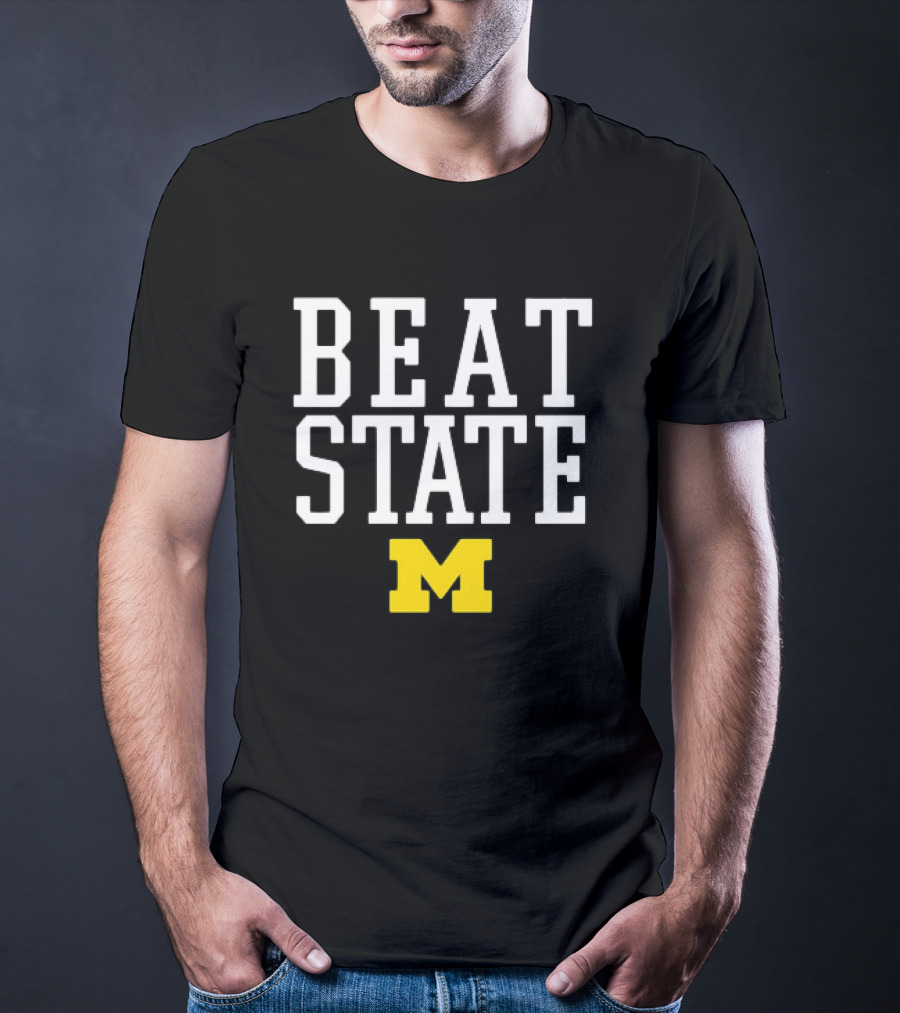 Beat State Michigan Wolverines Football M T-Shirt
