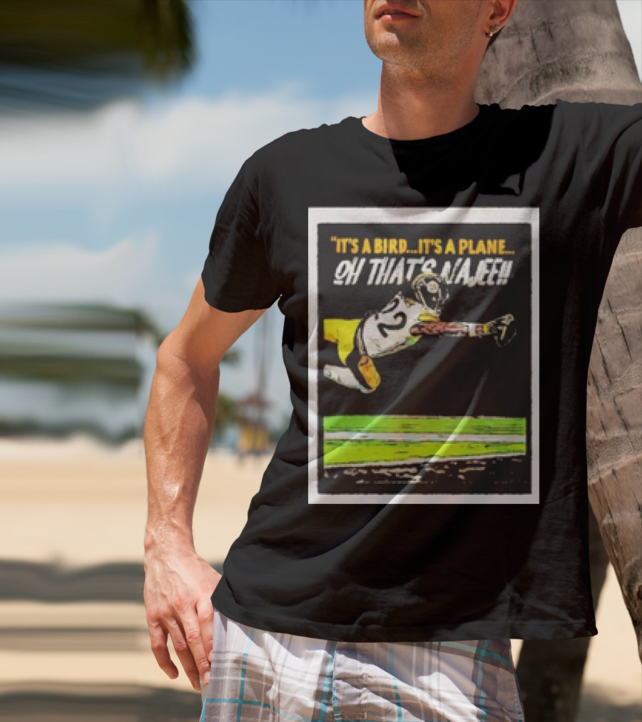 Pittsburgh Steelers It’s A Bird It’s A Plane Oh That’s Najee 22 T-Shirt