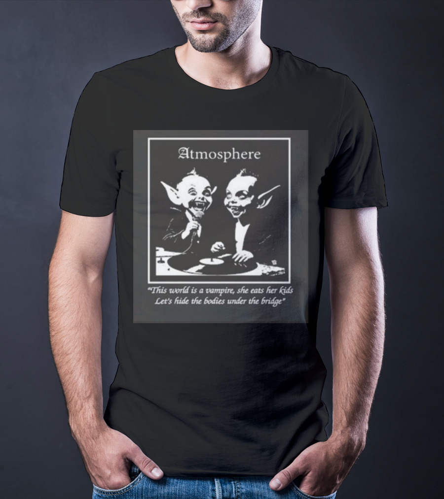 Atmosphere Vampire Speaker Face This World Is A Vampire T-Shirt