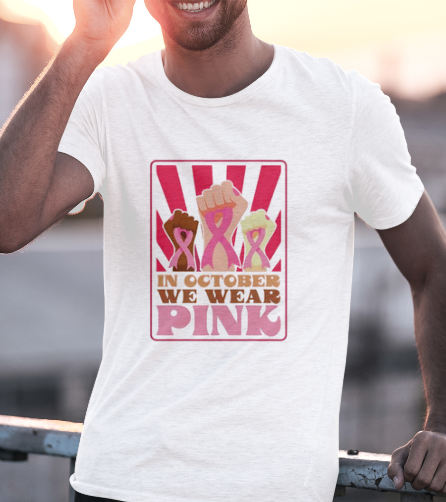 In October We Wear Pink Raised Fist Retro Vintage T-Shirt