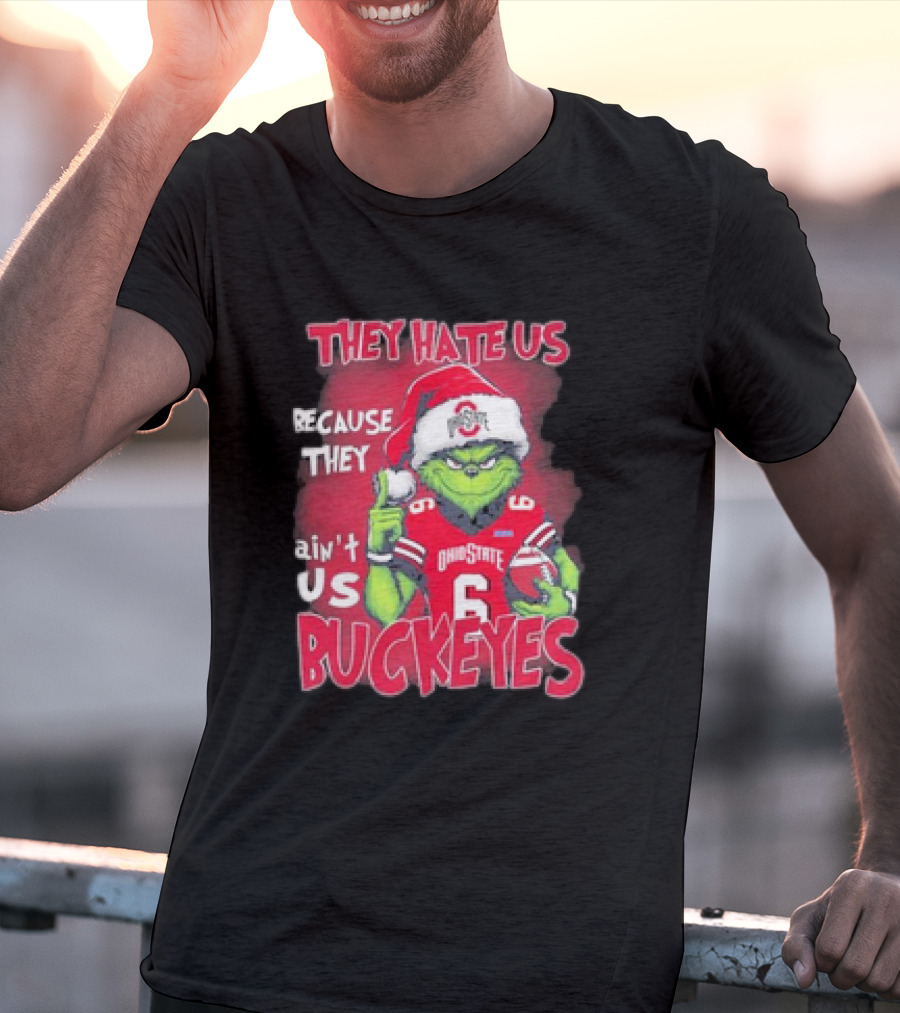 They Hate Us Because They Ain’t Us Ohio State Buckeyes Grinch Christmas Football T-Shirt