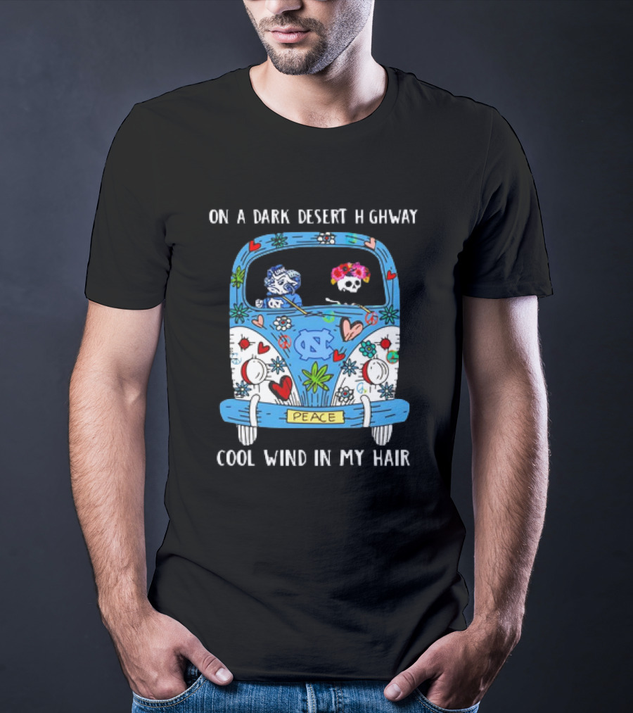UNC Peace Bus On A Dark Desert Highway Cool Wind In My Hair T-Shirt