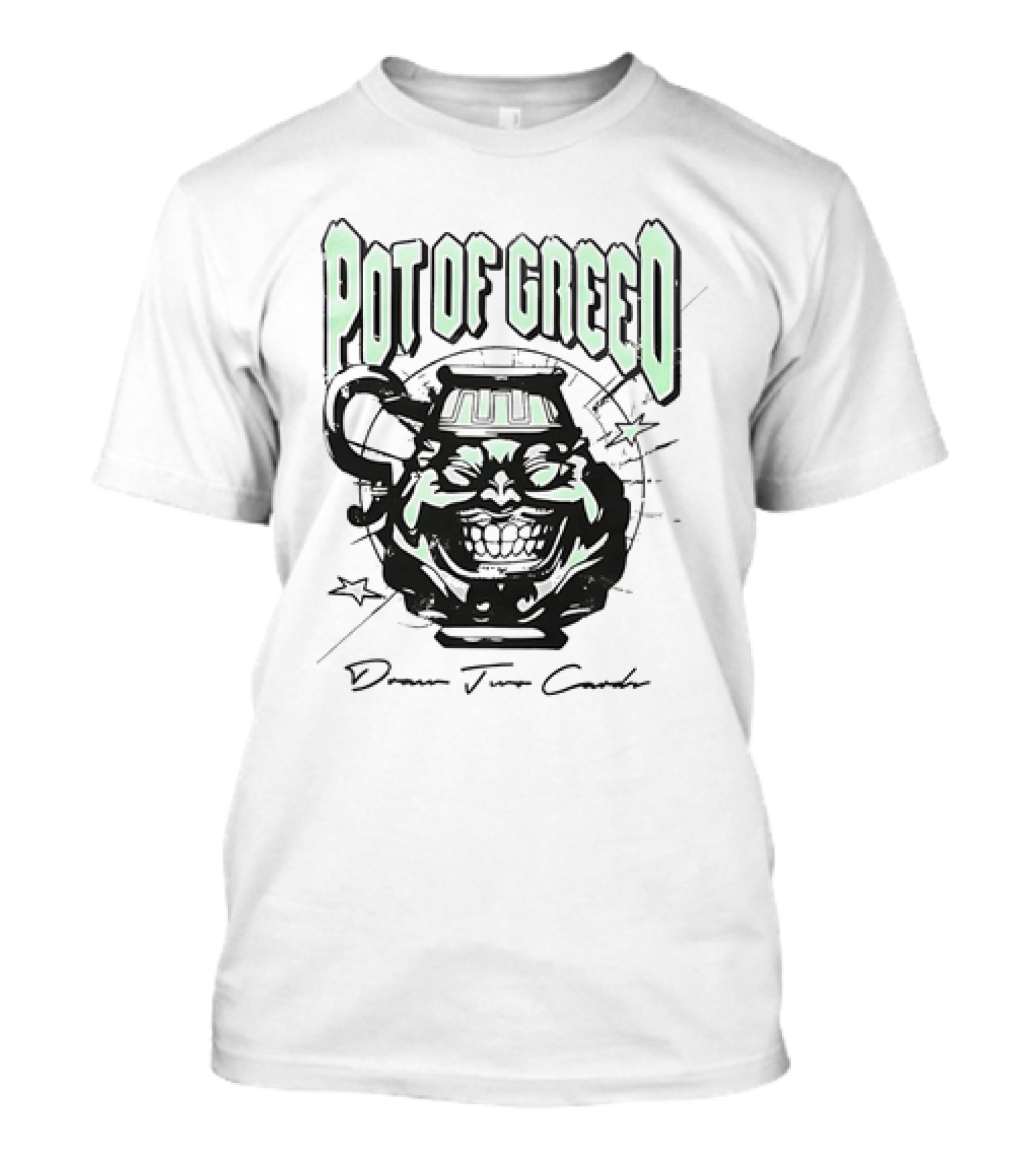 POT OF GREED Draw Two Cards T-Shirt