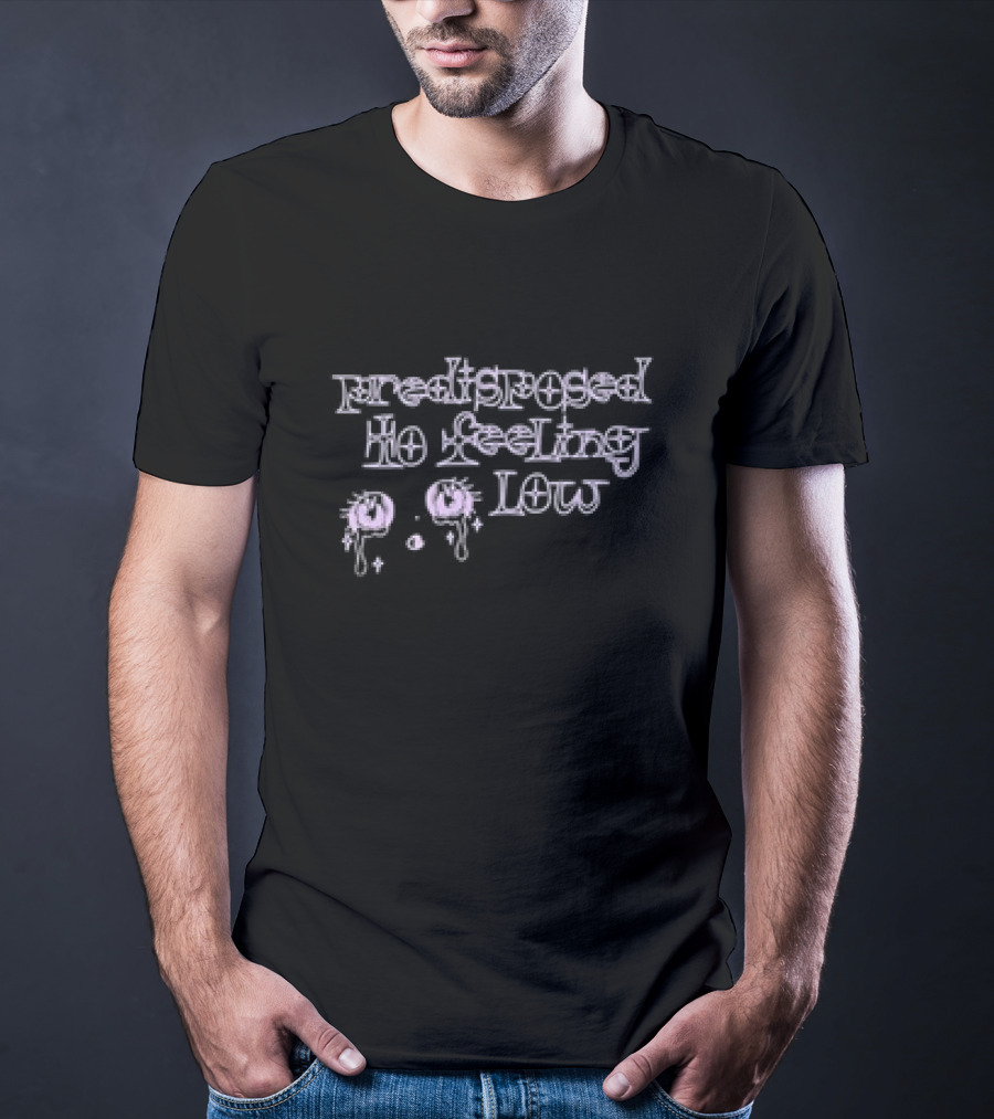 Predisposed To Feeling Low Emo Tears T-Shirt
