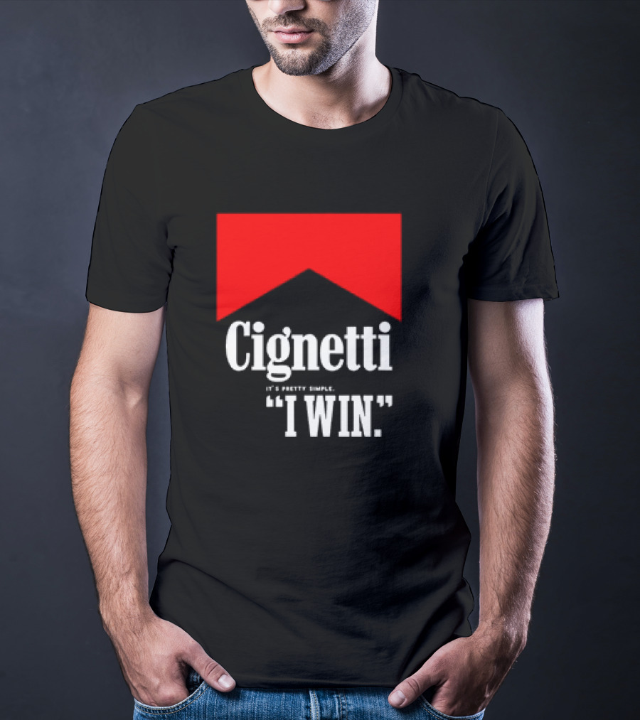 Cignetti It's Pretty Simple I Win Bold White Text With Red Chevron T-Shirt