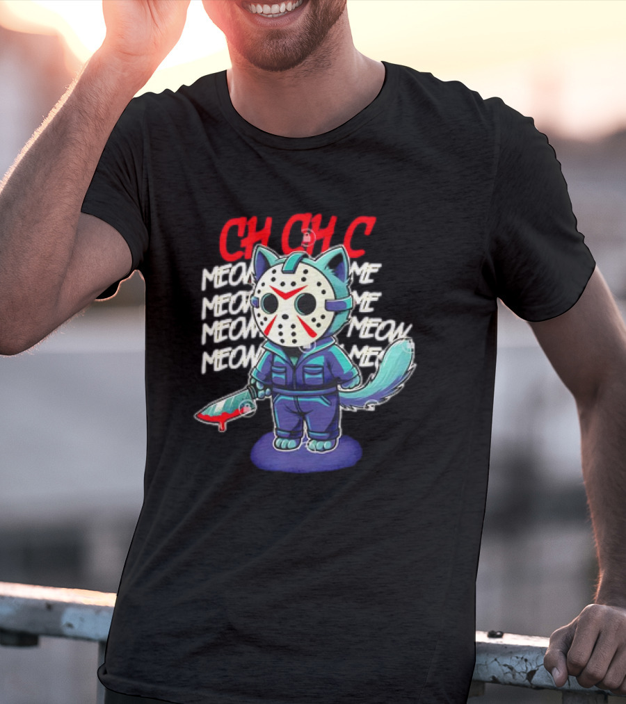 CH CH CH Jason Voorhees Cat Meow Meow Meow Cartoon T-Shirt