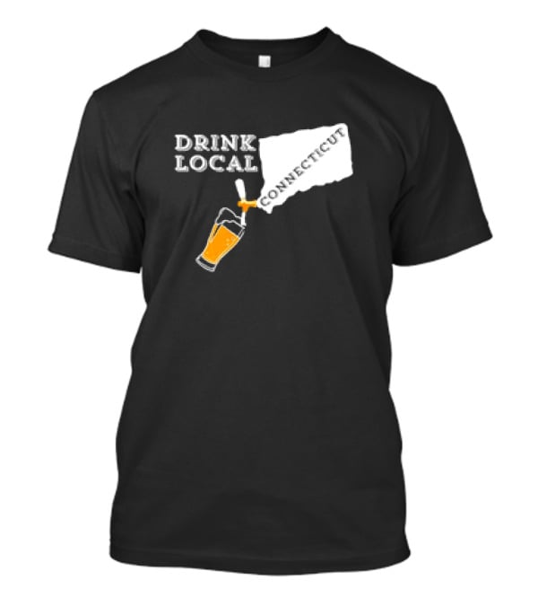 Drink Local Connecticut Map Craft Beer T-Shirt