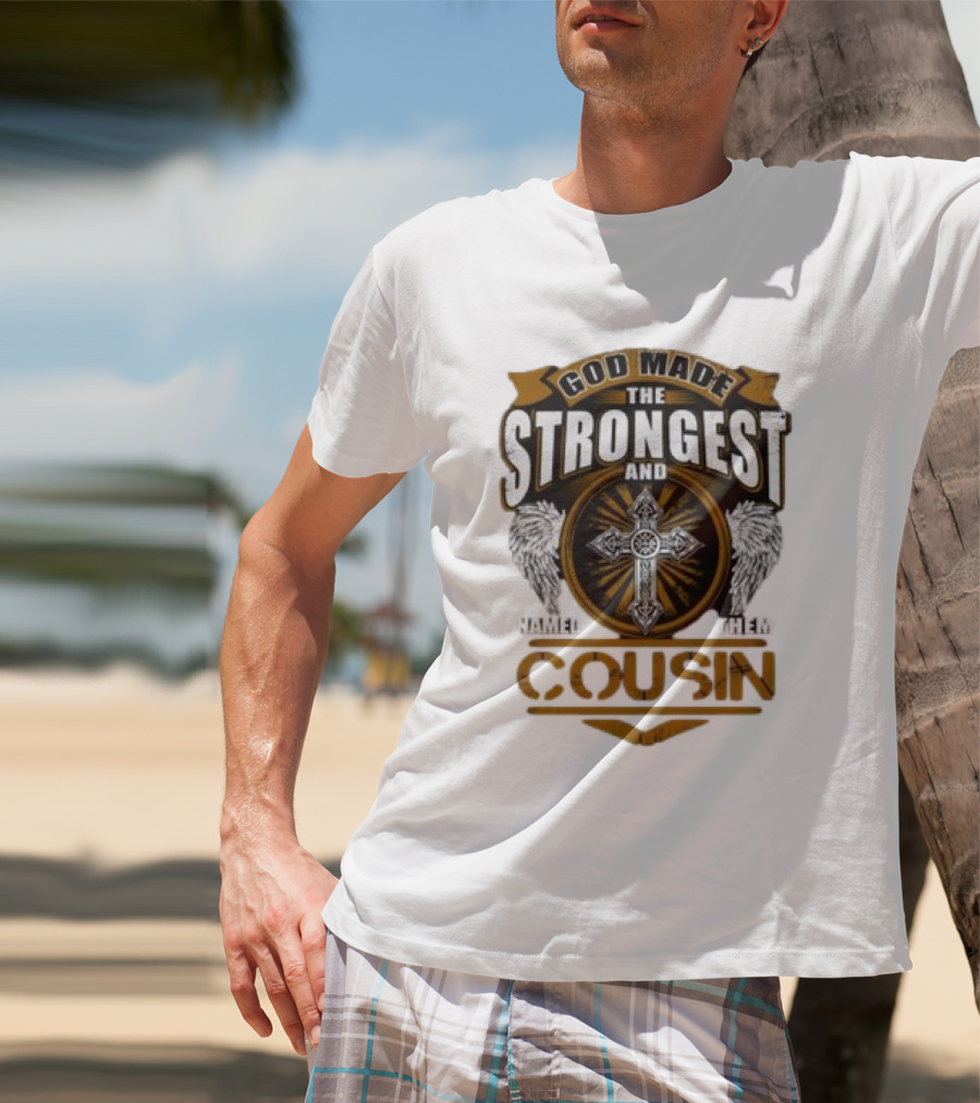 God Made The Strongest And Named Them Cousin Cross Wings T-Shirt