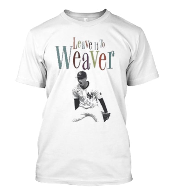 Leave It To Weaver New York Yankees Luke Weaver Pitching T-Shirt
