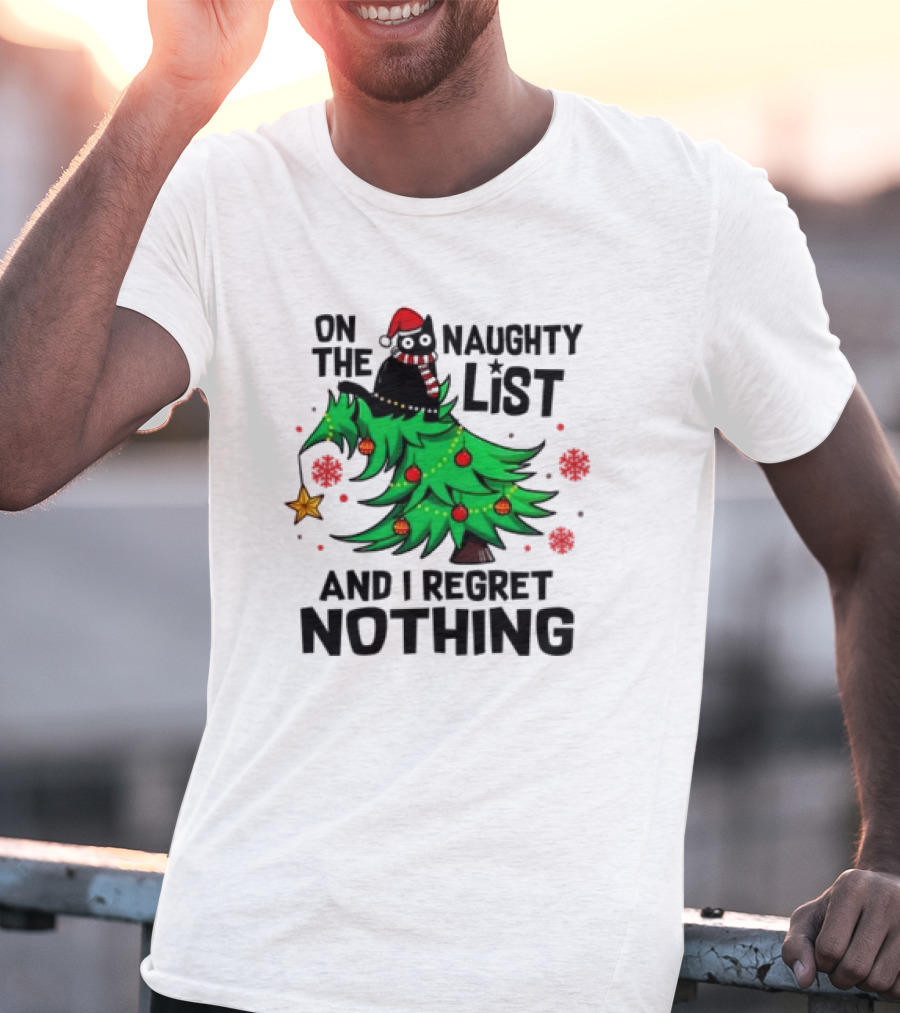 On The Naughty List Christmas Cat I Regret Nothing T-Shirt
