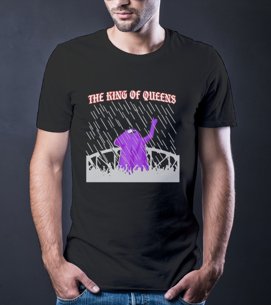 THE KING OF QUEENS IN THE PURPLE RAIN T-Shirt