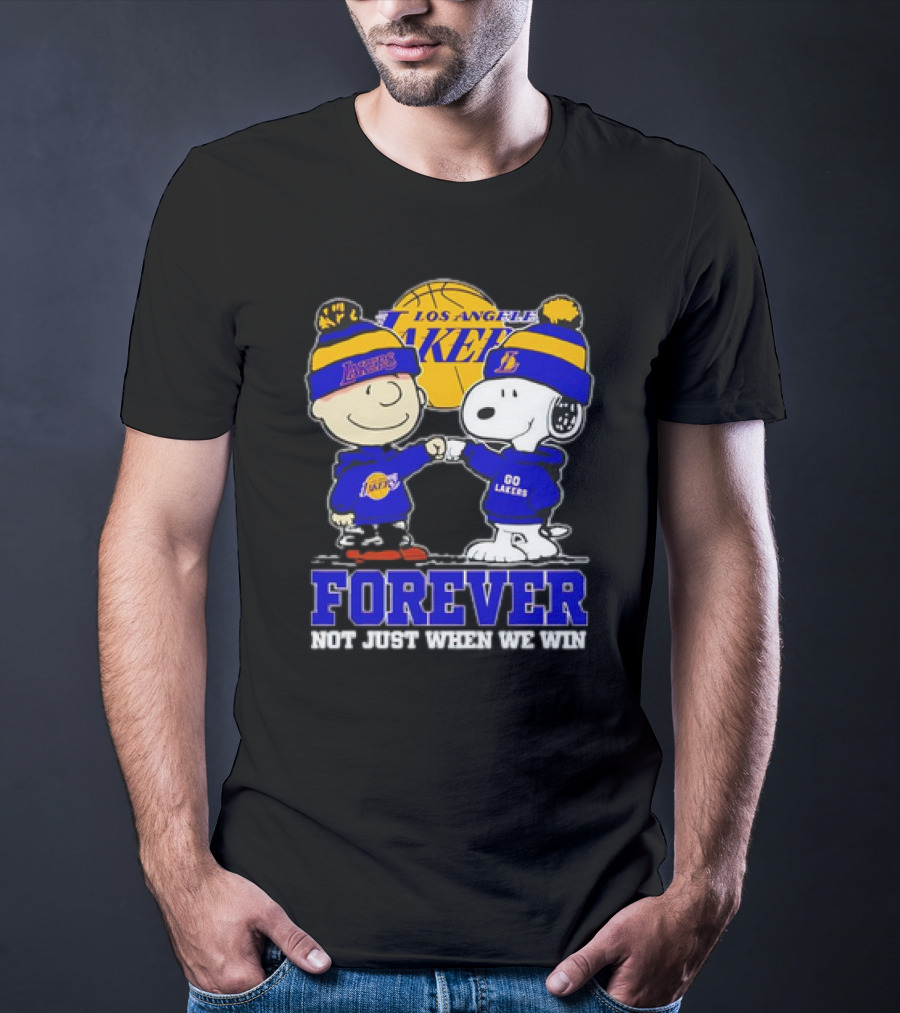 Los Angeles Lakers Forever Snoopy Charlie Brown Not Just When We Win T-Shirt
