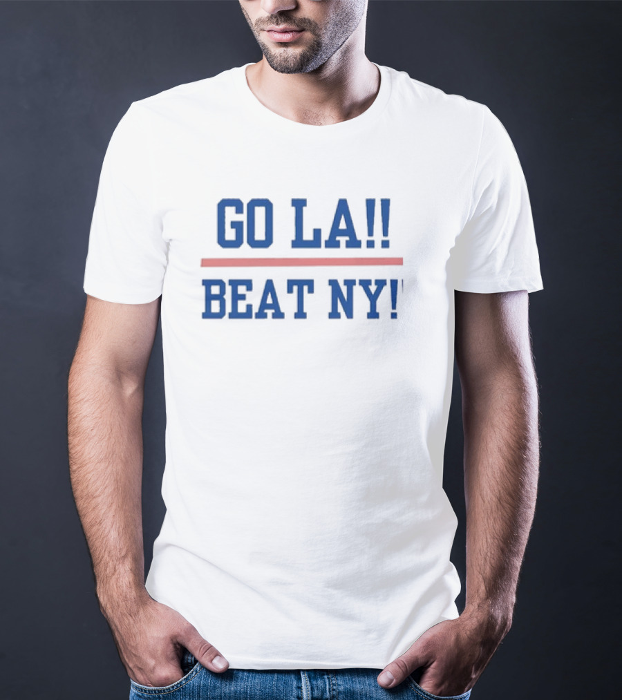 GO LA Beat NY Dodgers Yankees Rivalry T-Shirt