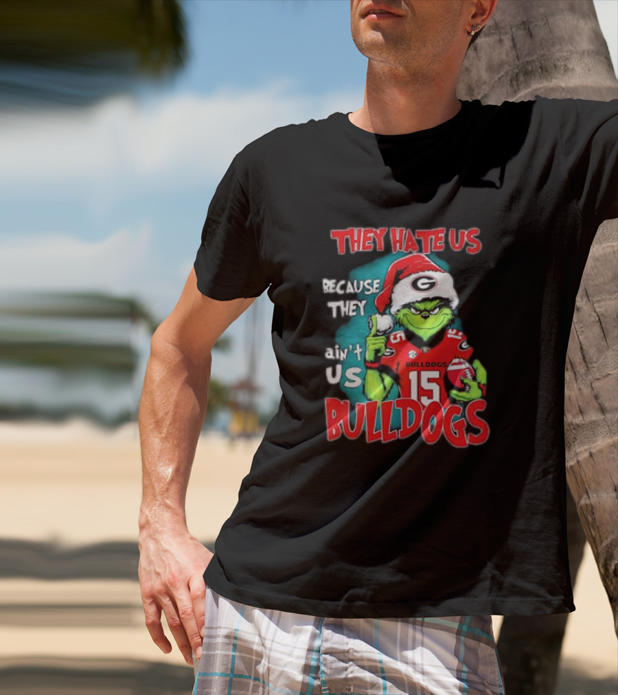 They Hate Us Because They Ain’t Us Grinch Santa Georgia Bulldogs Carson Beck 15 T-Shirt