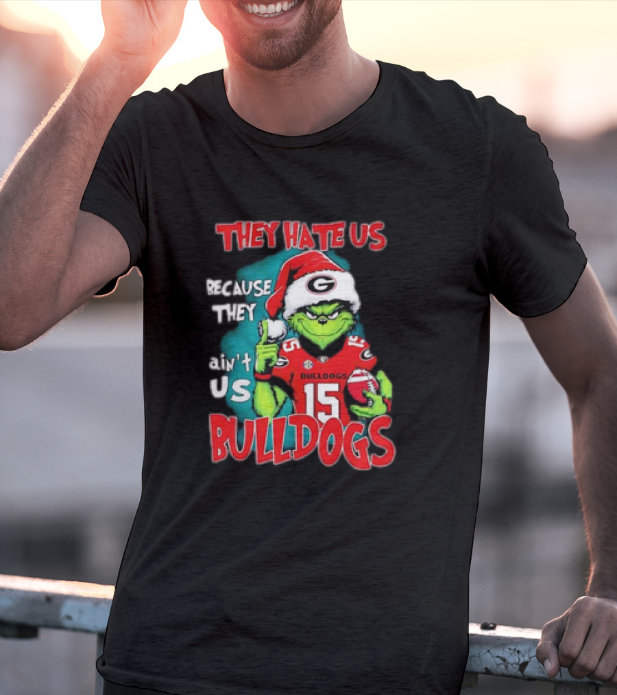 They Hate Us Because They Ain’t Us Grinch Santa Georgia Bulldogs Carson Beck 15 T-Shirt