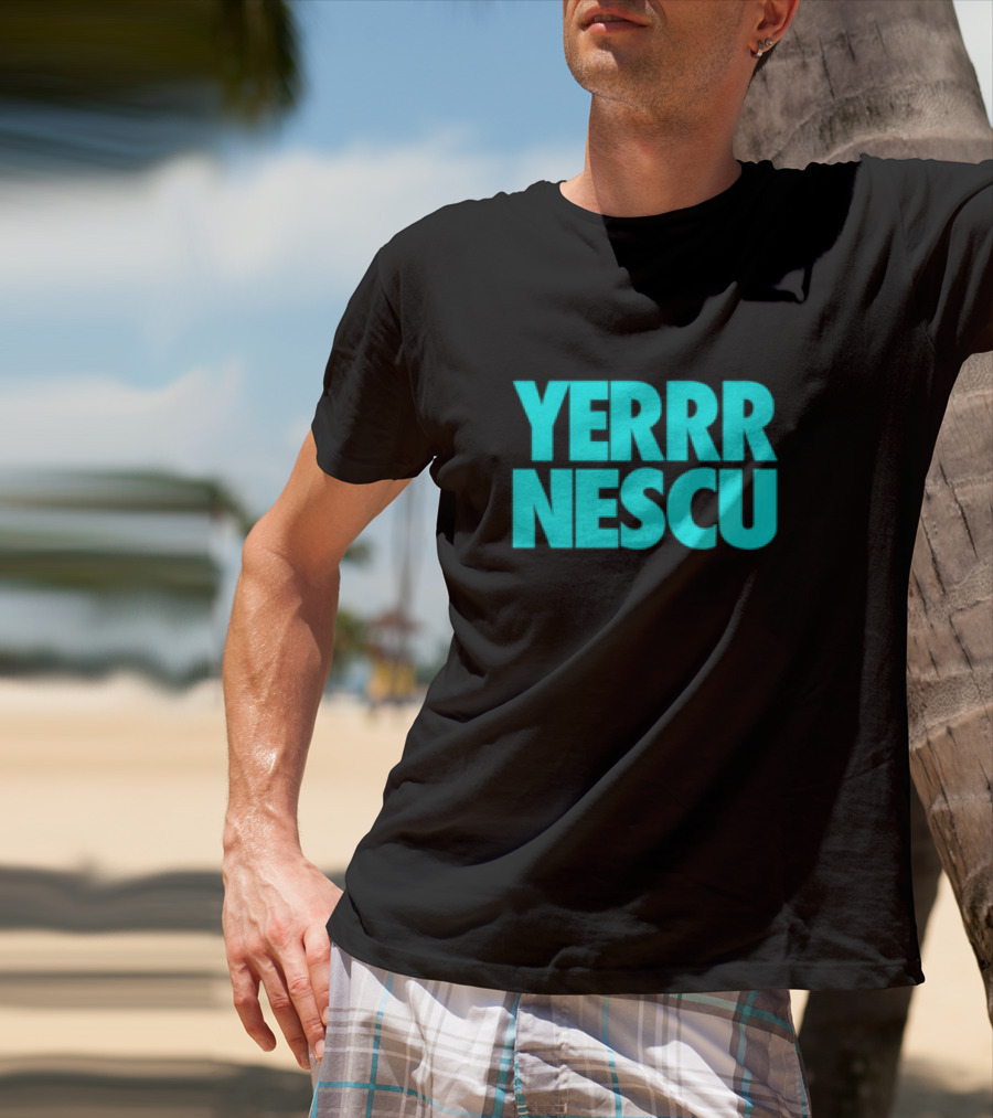 Yerrrnescu Tee YERRR NESCU T-Shirt
