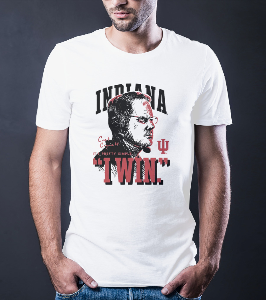 Indiana Hoosiers Football Curt Cignetti It's Pretty Simple I Win Vintage T-Shirt