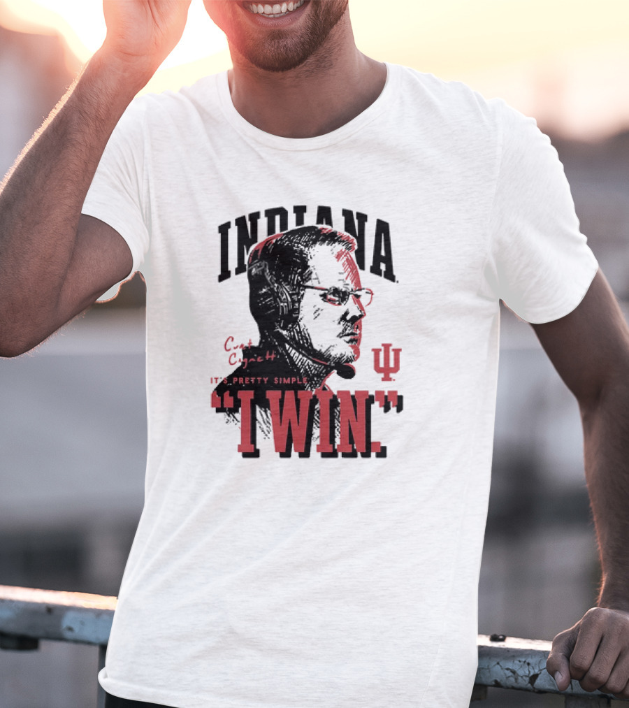 Indiana Hoosiers Football Curt Cignetti It's Pretty Simple I Win Vintage T-Shirt