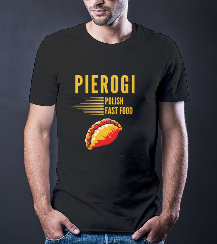 PIEROGI POLISH FAST FOOD Dumpling T-Shirt