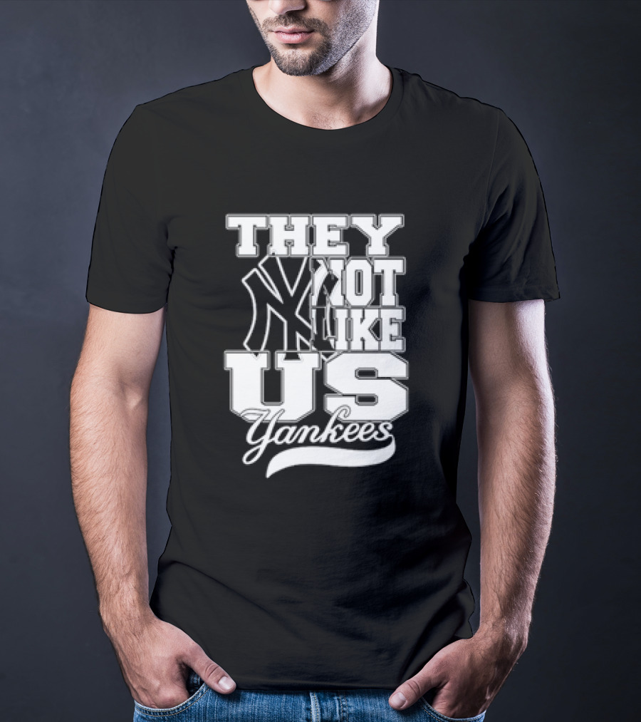 They Not Like Us Yankees T-Shirt