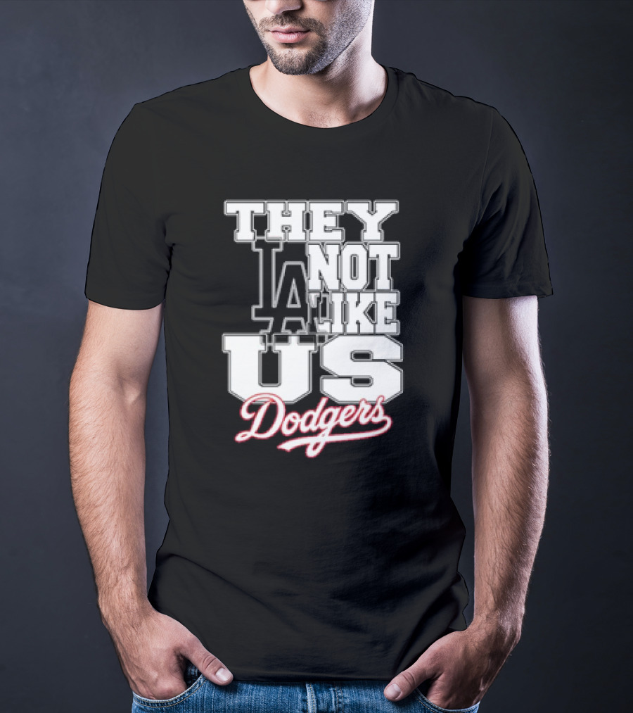 They Not Like Us LA Dodgers T-Shirt